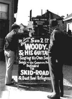 Woody Guthrie's sign outsie of Towneforum, CA, 1940 - photo by Seema Weatherwax